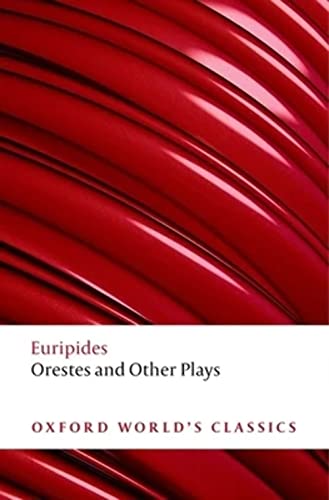 Orestes and Other Plays (Oxford World's Classics) von Oxford University Press